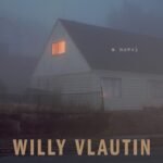 The Night Always Comes By Willy Vlautin