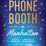 The Last Phone Booth in Manhattan By Beth Merlin