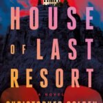 The House of Last Resort  By Christopher Golden