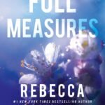 Full Measures  By Rebecca Yarros