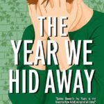 The Year We Hid Away By Sarina Bowen