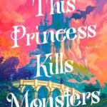 This Princess Kills Monsters By Ry Herman