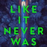Like It Never Was By Faith Gardner