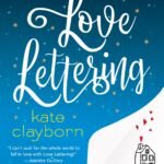Love Lettering  By Kate Clayborn