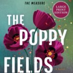 The Poppy Fields  By Nikki Erlick