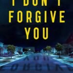 I Don't Forgive You By Aggie Blum Thompson