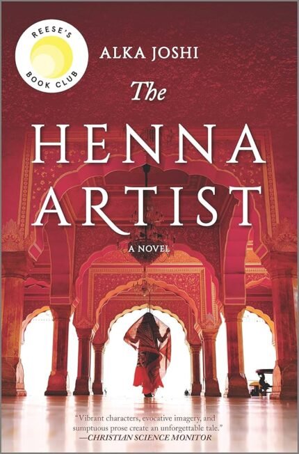The Henna Artist By Alka Joshi