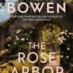 The Rose Arbor  By Rhys Bowen