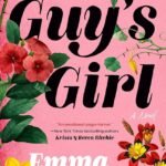Guy's Girl  By Emma Noyes