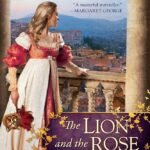 The Lion and the Rose  By Kate Quinn