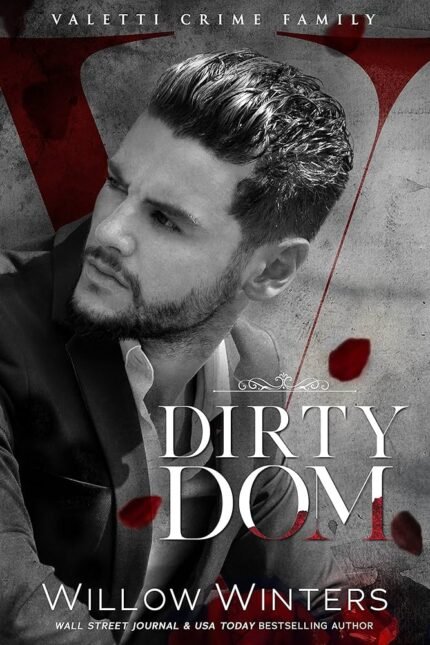 Dirty Dom  By Willow Winters