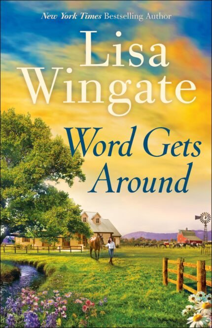 Word Gets Around  By  Lisa Wingate