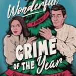 The Most Wonderful Crime of the Year  By Ally Carter