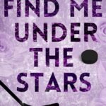 Find Me Under the Stars By Pru Schuyler