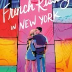 French Kissing in New York By Anne-Sophie Jouhanneau