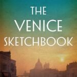 The Venice Sketchbook By Rhys Bowen