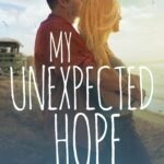 My Unexpected Hope  By Tammy L. Gray