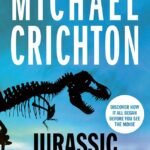 Jurassic Park  By Michael Crichton