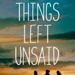 Things Left Unsaid  By Courtney Walsh