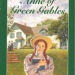 Anne of Green Gables  By L.M. Montgomery