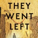 They Went Left  By Monica Hesse