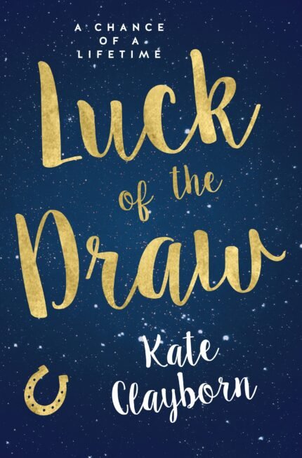 Luck of the Draw  By Kate Clayborn