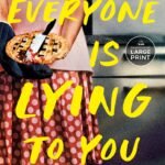 Everyone Is Lying to You By Jo Piazza