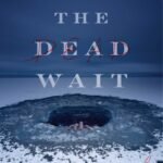 Where the Dead Wait By Ally Wilkes