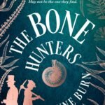 The Bone Hunters By Joanne Burn