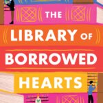 The Library of Borrowed Hearts By Lucy Gilmore