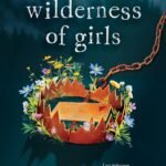 The Wilderness of Girls By Madeline Claire Franklin