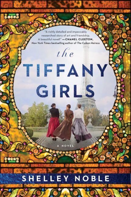 The Tiffany Girls  By Shelley Noble