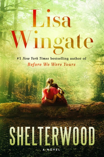 Shelterwood By Lisa Wingate