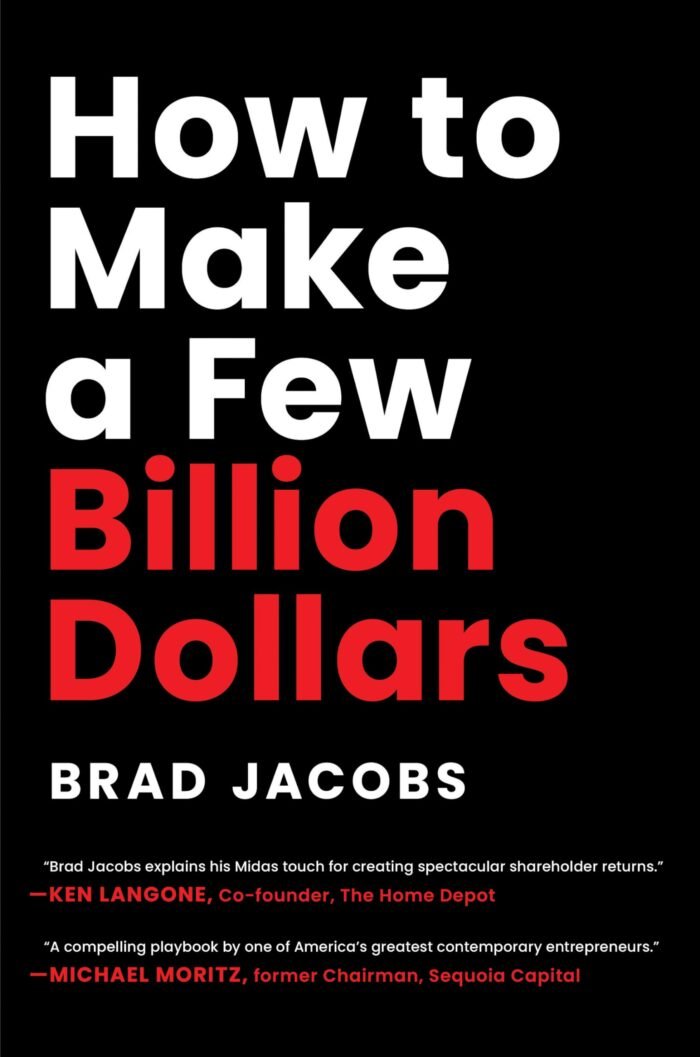 How to Make a Few Billion Dollars By Brad Jacobs - Image 1