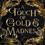 A Touch of Gold and Madness By K.L. DeVore