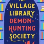 The Village Library Demon-Hunting Society By C.M. Waggoner