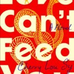 Love Can't Feed You By Cherry Lou Sy