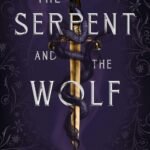 The Serpent and the Wolf By Rebecca Robinson