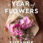 A Year of Flowers  By Suzanne Woods Fisher
