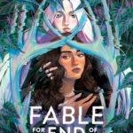 Fable for the End of the World  By Ava Reid