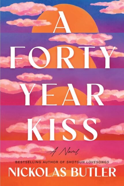 A Forty Year Kiss  By Nickolas Butler