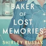 The Baker of Lost Memories  By Shirley Russak Wachtel