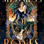 Mistress of Bones  By Maria Z. Medina