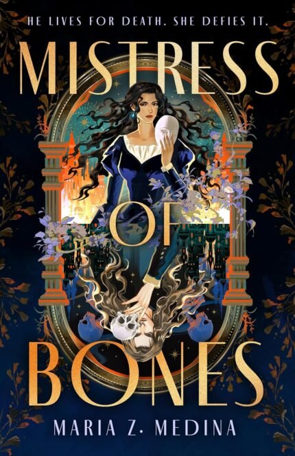 Mistress of Bones  By Maria Z. Medina