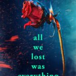 All We Lost Was Everything By Sloan Harlow