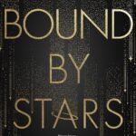 Bound by Stars By E.L. Starling