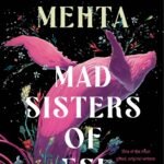 Mad Sisters of Esi  By Tashan Mehta