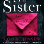 The Sister  By Louise Jensen