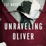 Unraveling Oliver  By Liz Nugent