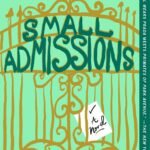 Small Admissions By Amy Poeppel